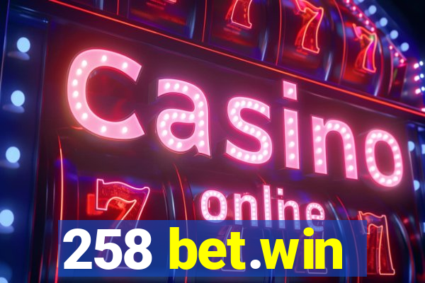 258 bet.win